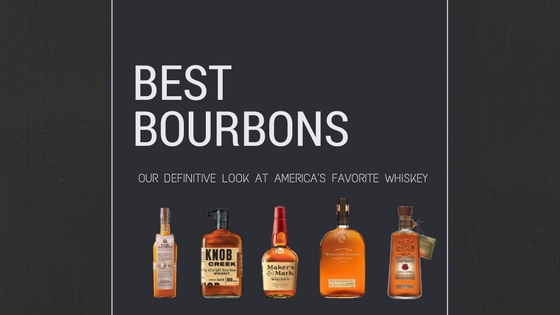 Best Bourbons: We look at the best whiskey in America